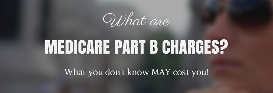 What are Medicare Part B Excess Charges
